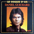  Daniel GUICHARD Le Disque D'Or 